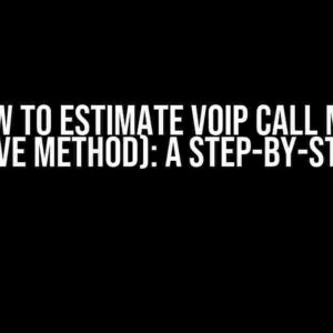 How to Estimate VoIP Call MOS (Objective Method): A Step-by-Step Guide