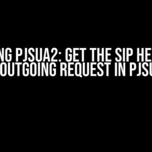 Mastering pjsua2: Get the SIP Header for an outgoing request in pjsua2