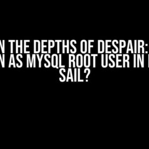 Stuck in the Depths of Despair: Unable to Log in as MySQL Root User in Laravel Sail?